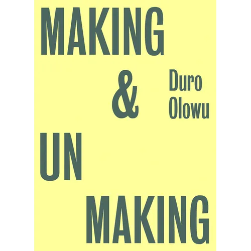 Making & Unmaking