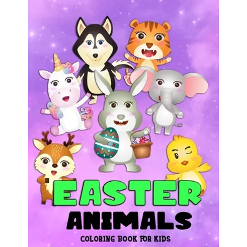 Easter Animals Coloring Book For Kids: Beautiful Easter Gift for Boys and Girls Ages 4-8