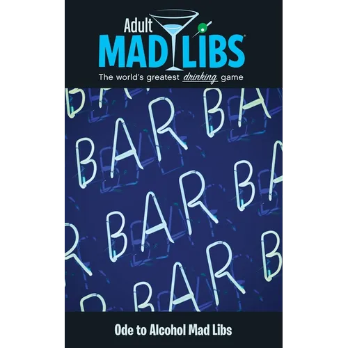 Ode to Alcohol Mad Libs: World's Greatest Party Game