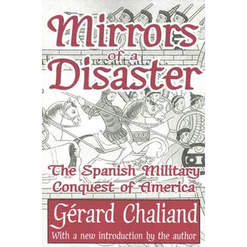Mirrors of a Disaster: The Spanish Military Conquest of America