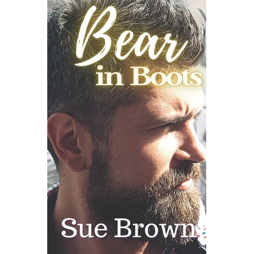 Bear in Boots: an M/M Daddy Romance