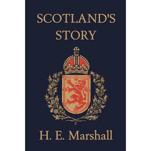 Scotland's Story (Yesterday's Classics)