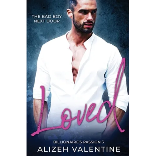 Loved: Bad Boy Next Door Romance