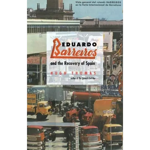 Eduardo Barreiros and the Recovery of Spain