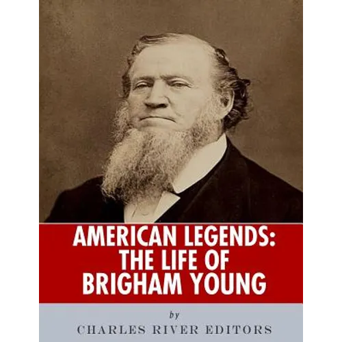 American Legends: The Life of Brigham Young