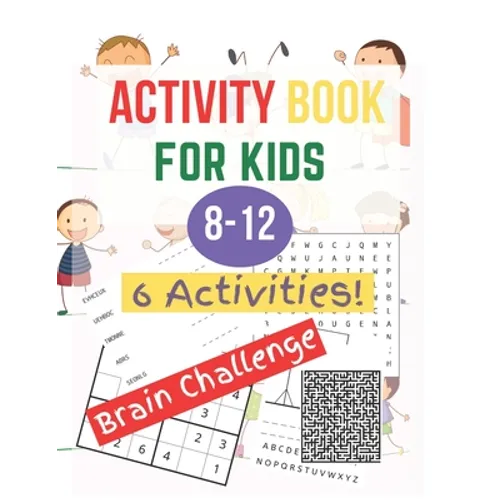 Activity Book for Kids 8-12: 6 Activities: Word Search, Word Scramble, Mazes, Sudoku - Hangman, Tic Tac Toe - vacation activities for kids - large