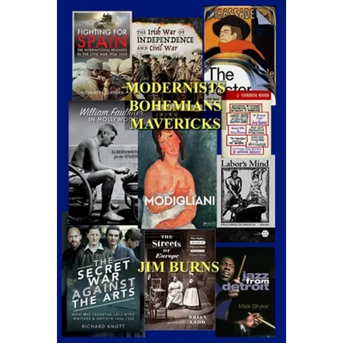 Modernists Bohemians Mavericks: Essays on Modern Literature
