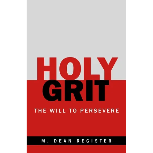 Holy Grit: The Will to Persevere