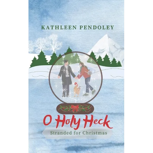 O Holy Heck!: Stranded for Christmas