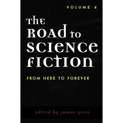 The Road to Science Fiction: From Here to Forever