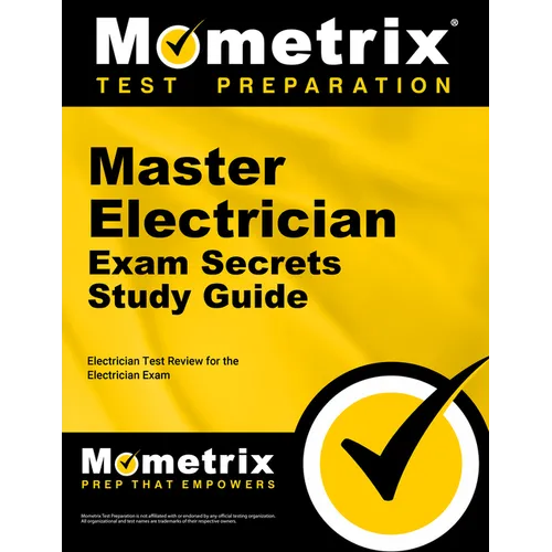 Master Electrician Exam Secrets Study Guide: Electrician Test Review for the Electrician Exam