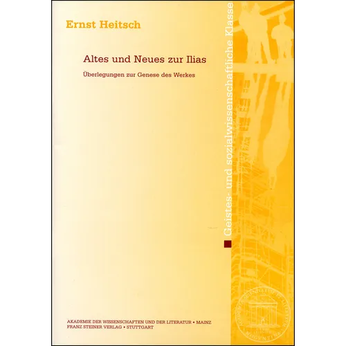 Altes Und Neues Zur Ilias: Uberlegungen Zur Genese Des Werkes