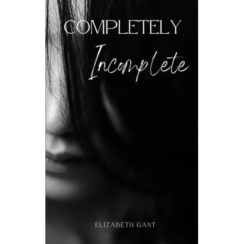 Completely Incomplete