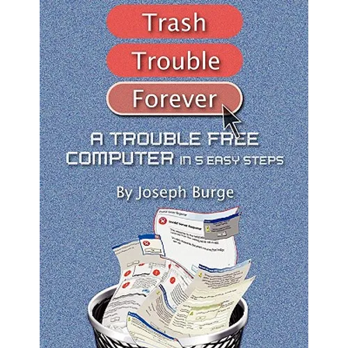 A Trouble Free Computer in 5 Easy Steps