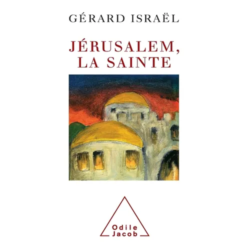 Jerusalem, the Holy City / Jérusalem, la sainte