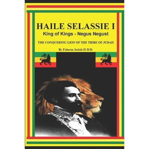 Haile Selassie I King of Kings - Negus Negust the Conquering Lion of the Tribe of Judah