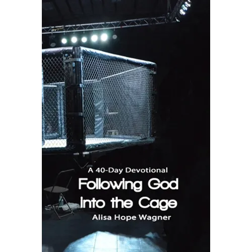 Following God into the Cage: A 40-Day Devotional - Paperback