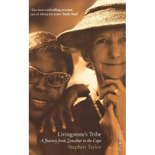 Livingstone's Tribe: A Journey From Zanzibar to the Cape
