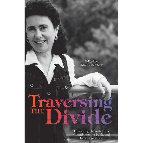 Traversing the Divide: Honouring Deborah Cass's Contributions to Public and International Law