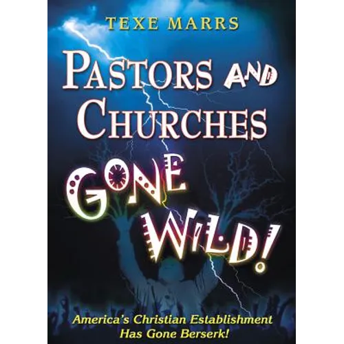 Pastors and Churches Gone Wild