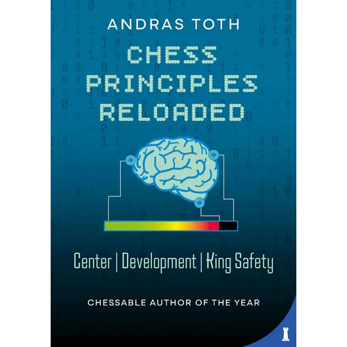 Chess Principles Reloaded: Center - Development - King Safety