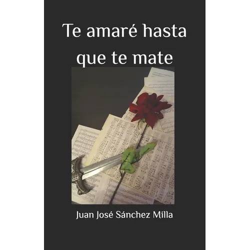Te amaré hasta que te mate