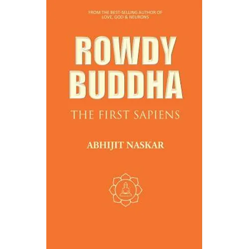 Rowdy Buddha: The First Sapiens