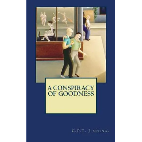 A Conspiracy of Goodness
