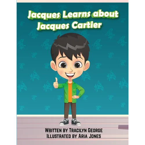 Jacques Learns about Jacques Cartier