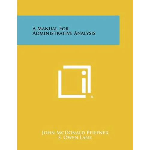 A Manual for Administrative Analysis - Paperback