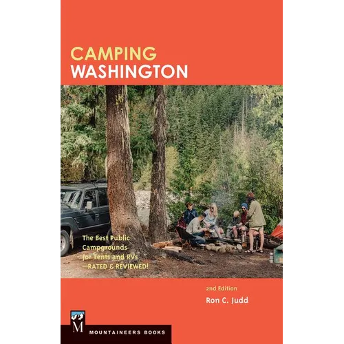 Camping Washington 2e: The Best Public Campgrounds for Tents and RVs