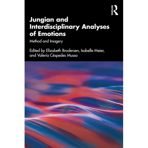 Jungian and Interdisciplinary Analyses of Emotions: Method and Imagery