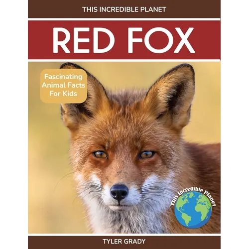Red Fox: Fascinating Animal Facts for Kids