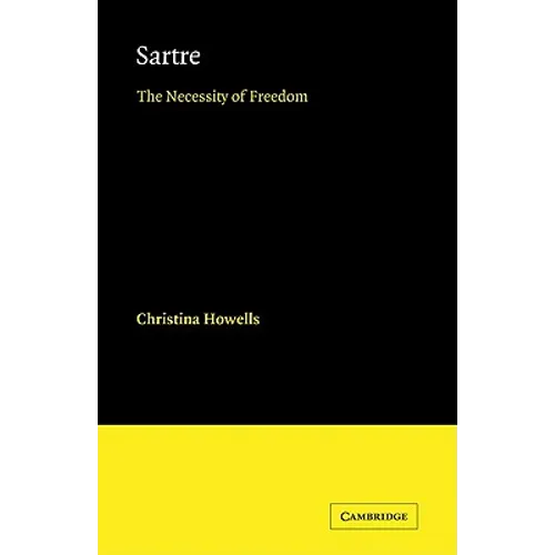 Sartre: The Necessity of Freedom