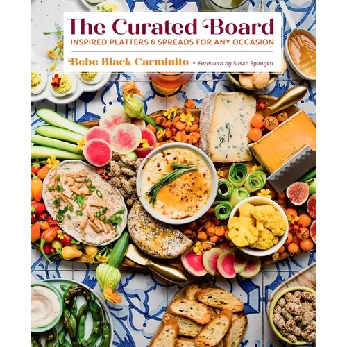 The Curated Board: Inspired Platters & Spreads for Any Occasion