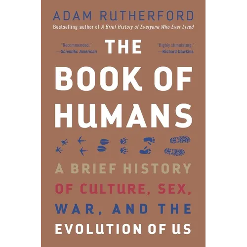 The Book of Humans: A Brief History of Culture, Sex, War, and the Evolution of Us