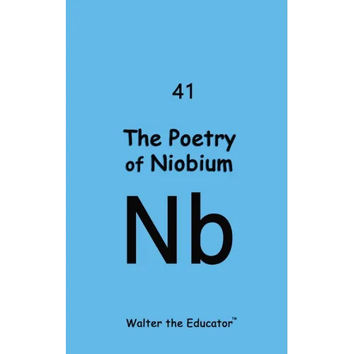 The Poetry of Niobium