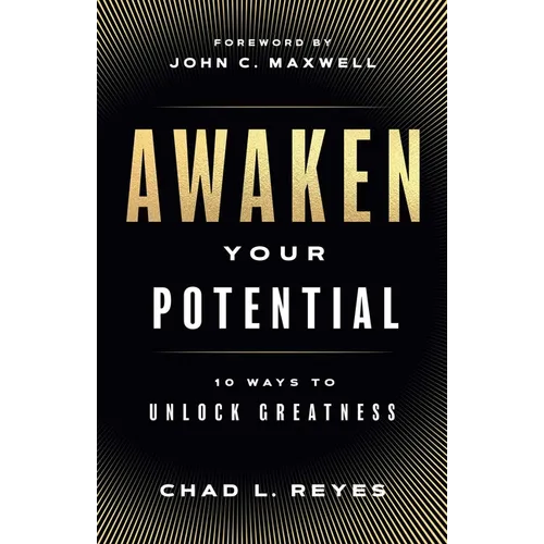 Awaken Your Potential: 10 Ways to Unlock Greatness
