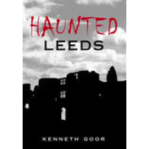 Haunted Leeds