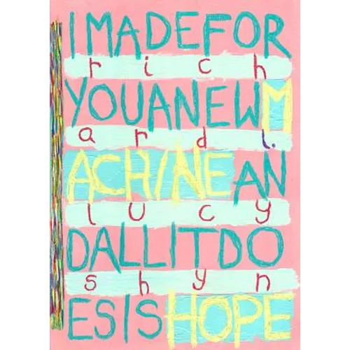 I made for you a new machine and all it does is hope
