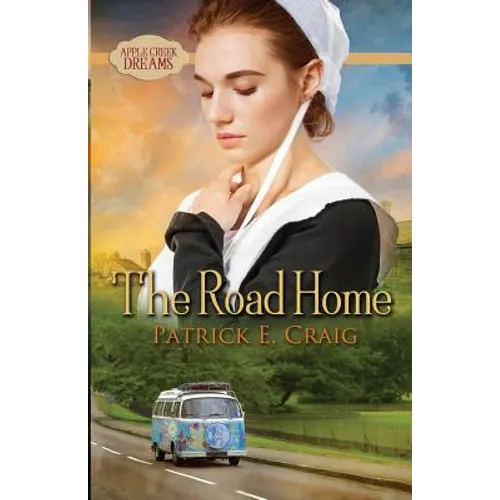 The Road Home: Apple Creek Dreams