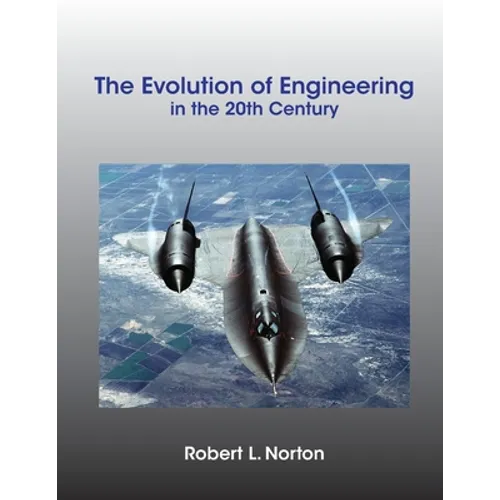 The Evolution of Engineering in the 20th Century