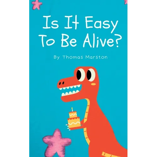 Is It Easy To Be Alive?