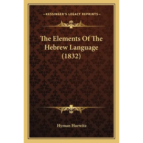 The Elements Of The Hebrew Language (1832)