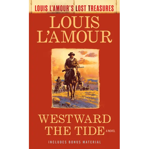 Westward the Tide (Louis l'Amour's Lost Treasures)