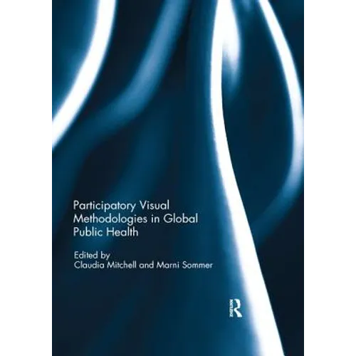 Participatory Visual Methodologies in Global Public Health