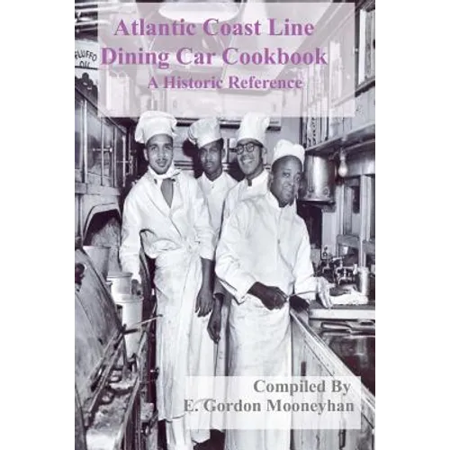 Atlantic Coast Line Railroad Dining Car Cookbook