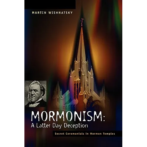 Mormonism: A Latter Day Deception