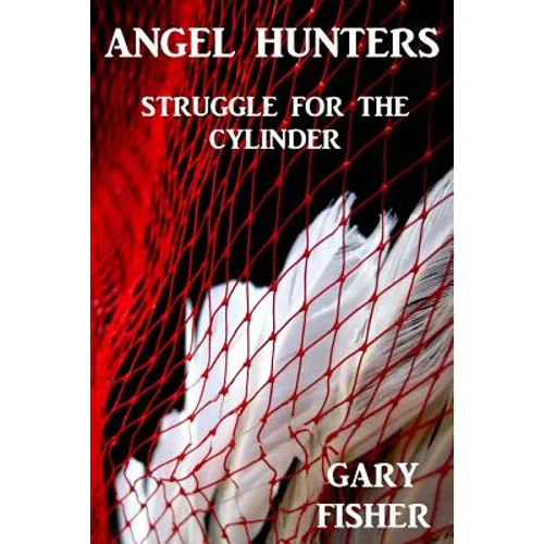 Angel Hunters - Struggle for the Cylinder
