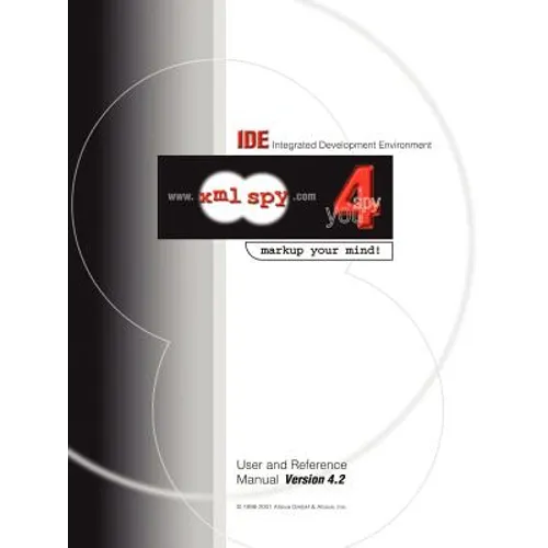 XML Spy 4.2 User and Reference Manual